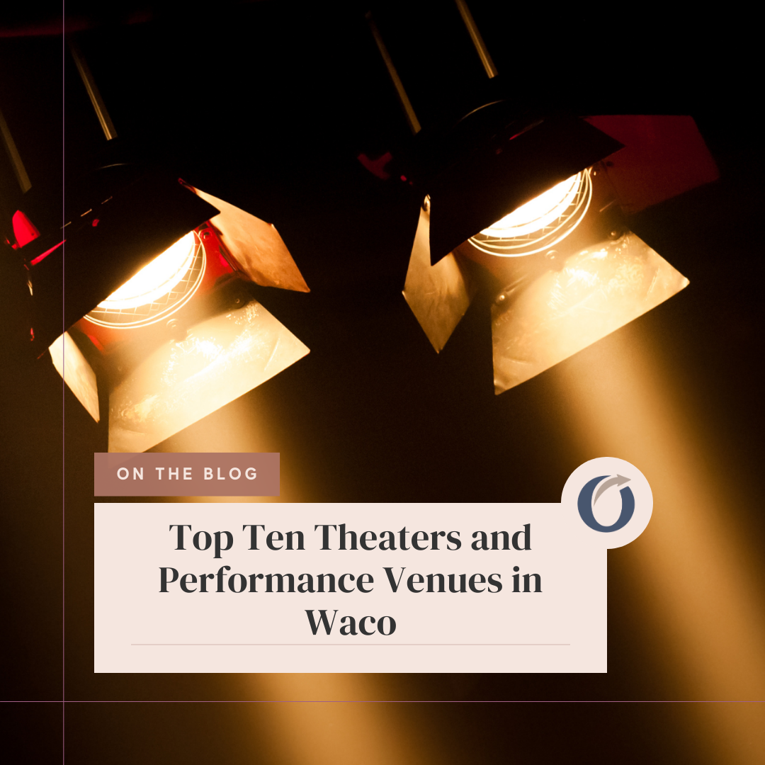 Top Ten Theaters and Performance Venues in Waco SM