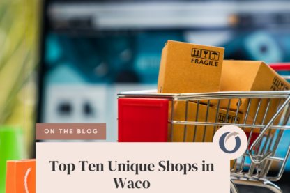 Top Ten Unique Shops in Waco